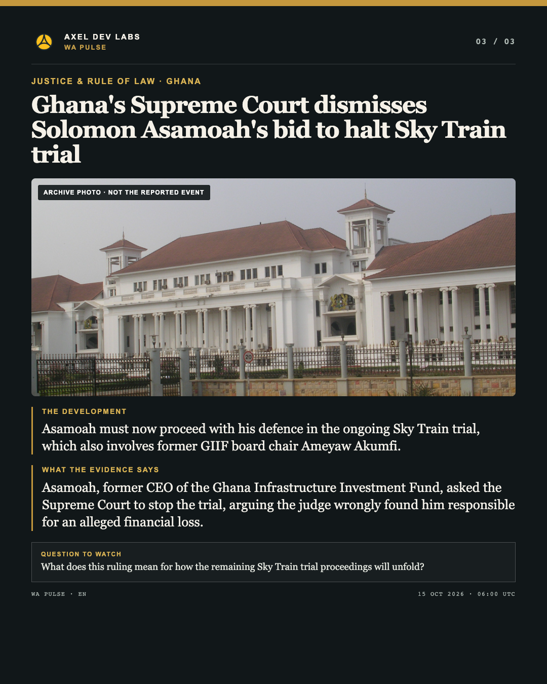 Ghana's Supreme Court dismisses Solomon Asamoah's bid to halt Sky Train trial